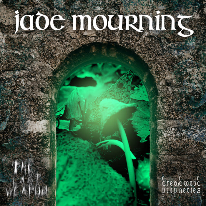 Jade Mourning (feat. The Last Weapon)
