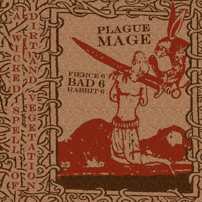 A Wicked Spell of Dirt and Vegetation