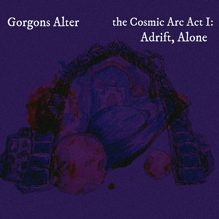 The Cosmic Arc, Act I: Adrift, Alone