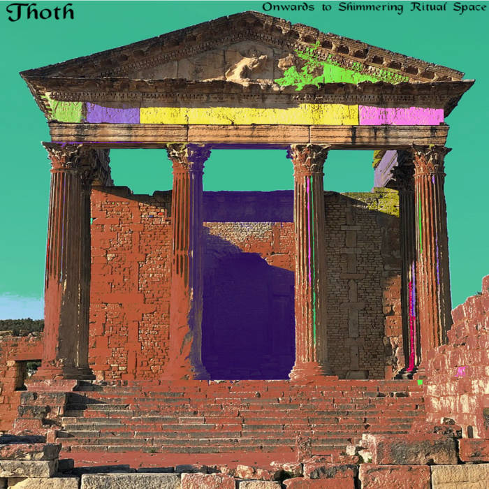 Onwards To Shimmering Ritual Space