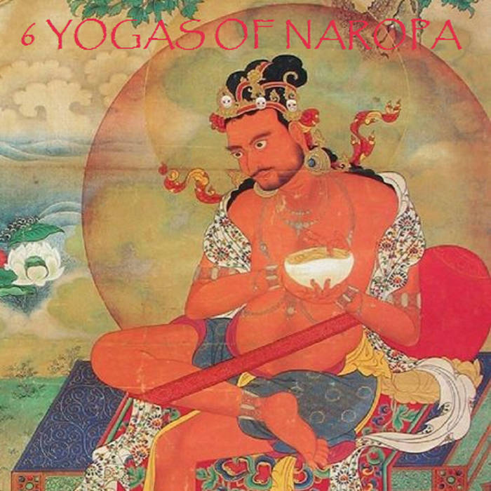 The Epic of Gilgamesh​/​6 Yogas of Naropa split