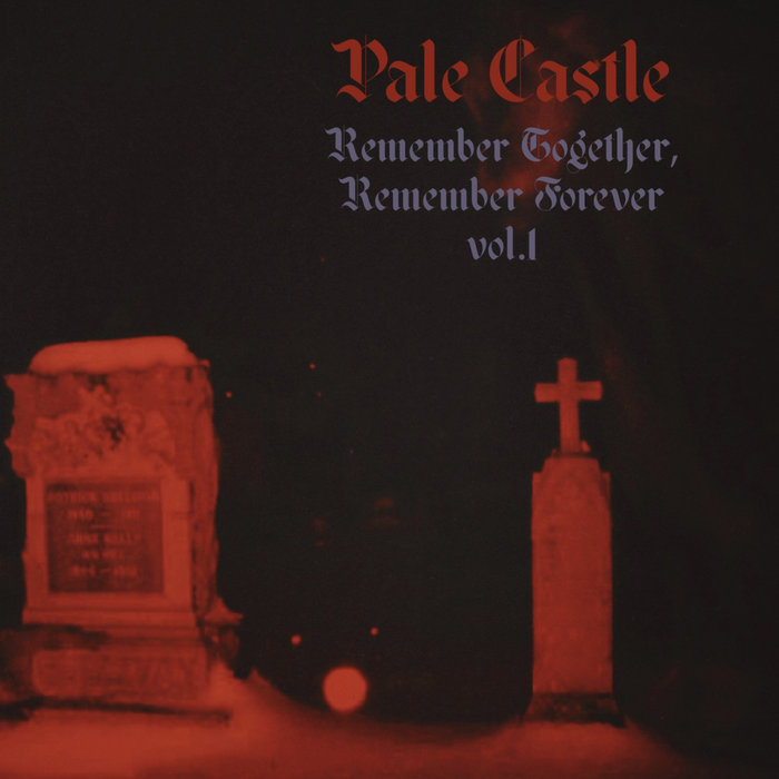 Remember Together, Remember Forever. Vol 1