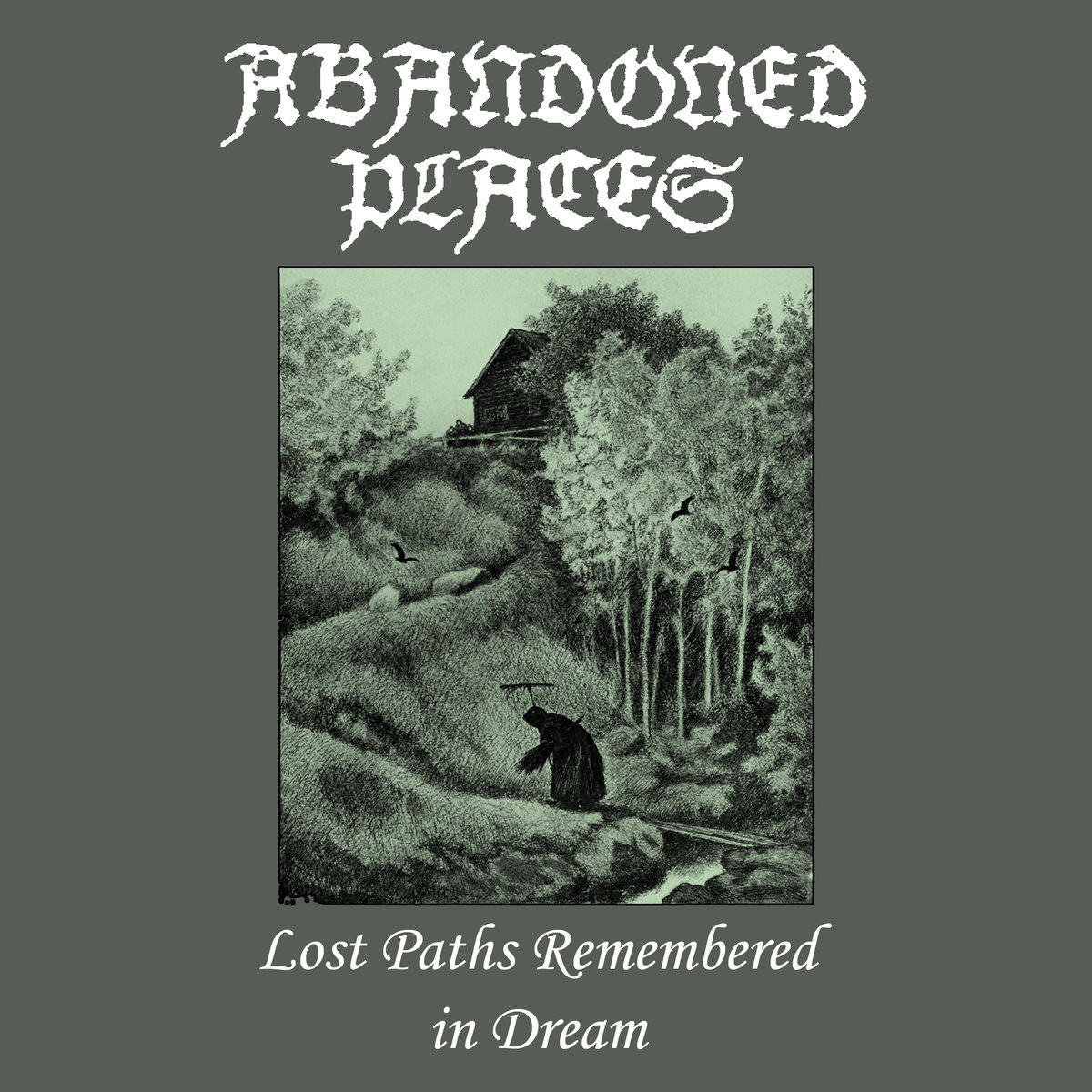 Lost Paths Remembered In Dream
