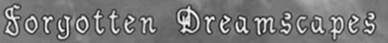 Forgotten Dreamscapes
